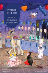 L'imagier de la fête : du jour où petit kangourou est devenu grand - Caroline Petit