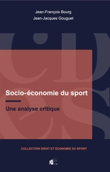 Socio-économie du sport : une analyse critique - Jean-François Bourg