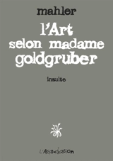 L'art selon madame Goldgruber : insulte - Nicolas Mahler