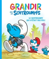 Grandir avec les Schtroumpfs. Vol. 11. Le Schtroumpf qui n'était pas poli - Falzar
