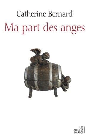 Ma part des anges - Catherine Bernard
