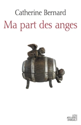 Ma part des anges - Catherine Bernard