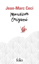 Monsieur Origami - Jean-Marc Ceci