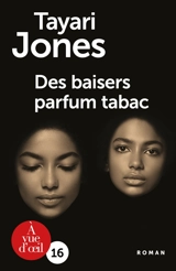 Des baisers parfum tabac - Tayari Jones