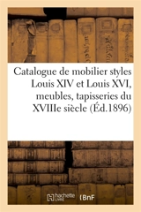 Catalogue de mobilier styles Louis XIV et Louis XVI, meubles anciens, tapisseries du XVIIIe siècle - Arthur Bloche