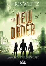 The young world. Vol. 2. The new order - Chris Weitz