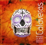 Calaveras : Mexique, la mort joyeuse - Patrick Bard