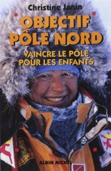 Objectif pôle Nord - Christine Janin