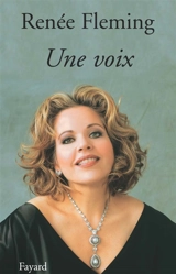 Une voix - Renée Fleming