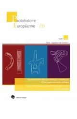 Oppidum de Corent. Vol. 1. Caractérisation des assemblages métalliques d'une agglomération celtique - Matthieu Demierre