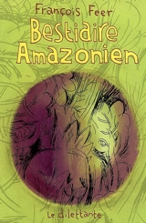 Bestiaire amazonien - François Feer