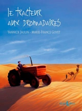 Le tracteur aux dromadaires - Yannick Jaulin