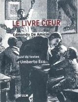 Le livre coeur. Eloge de Franti. Franti strikes again - Edmondo De Amicis