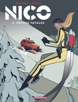 Nico. Vol. 3. Femmes fatales - Philippe Berthet