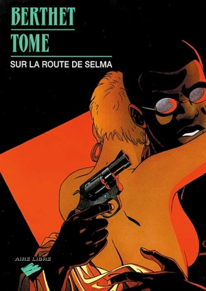 Sur la route de Selma - Philippe Berthet