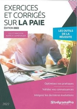 Exercices et corrigés sur la paie : les outils de la réussite : optimisez vos pratiques, validez vos connaissances, intégrez les dernières évolutions - Gilles Masson