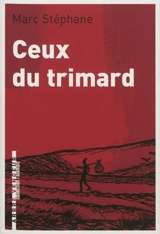 Ceux du trimard - Marc Stéphane