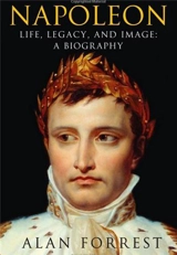 Napoleon Life Legacy and Image a Biography (Paperback)