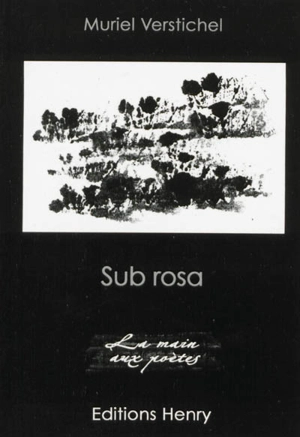 Sub rosa - Muriel Verstichel