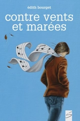 Contre vents et marées - Edith Bourget