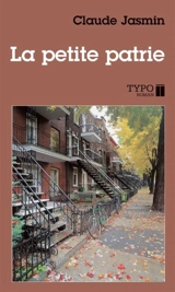 La petite patrie - Claude Jasmin