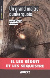 Un grand maître dunkerquois - Jean-Pierre Bocquet