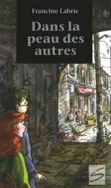 Dans la peau des autres - Labrie, Francine