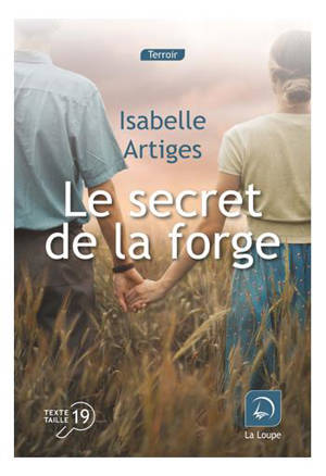 Le secret de la forge - Isabelle Artiges