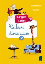 A l'école des albums CP, cycle 2 : cahiers d'exercices 2 - Sophie Warnet