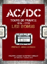AC/DC : tours de France, 1976-2014 : les bonus - Philippe Lageat
