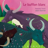 Le bufflon blanc - Fabienne Thiéry