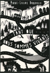 Tant que nous sommes vivants - Anne-Laure Bondoux
