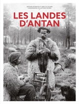 Les Landes d'antan - Antoine de Baecke