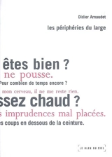 Les périphéries du large - Didier Arnaudet