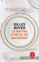 Le maître d'hôtel de Matignon - Gilles Boyer