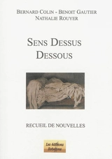 Sens dessus dessous - Bernard Colin