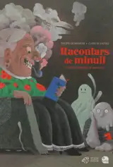 Racontars de minuit : et autres histoires de monstres... - Philippe Lechermeier