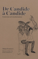 De Candide à Candide : controverse sur le transhumanisme - Olivier Fournout