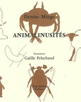 Animalinusités - Denise Miège-Simansky