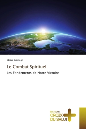 Le Combat Spirituel - Moïse Kabongo