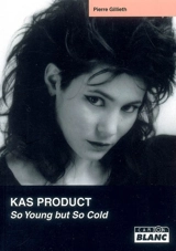 Kas product : so young but so cold - Pierre Gillieth