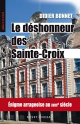 Le déshonneur des Sainte-Croix - Didier Bonnet