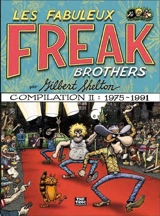 Les fabuleux Freak Brothers : compilation. Vol. 2. 1975-1991 - Gilbert Shelton