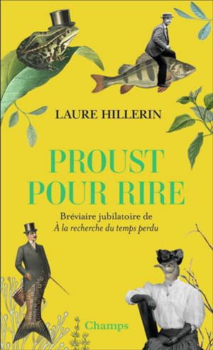 Proust pour rire : bréviaire jubilatoire de A la recherche du temps perdu - Laure Hillerin
