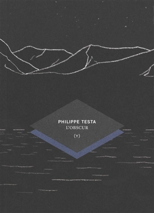 L'obscur - Philippe Testa