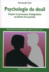 Psychologie du deuil : impact et processus d'adaptation au décès d'un proche - Emmanuelle Zech