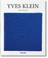 Yves Klein : 1928-1962 : international Klein Blue - Hannah Weitemeier