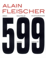 599 : essai, nouvelle, photographies - Alain Fleischer