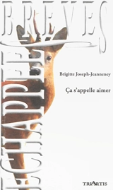 Ça s'appelle aimer - Brigitte Joseph-Jeanneney