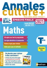 Maths terminale : annales culture +, épreuve finale 2021 : nouveau bac - Julien Besson